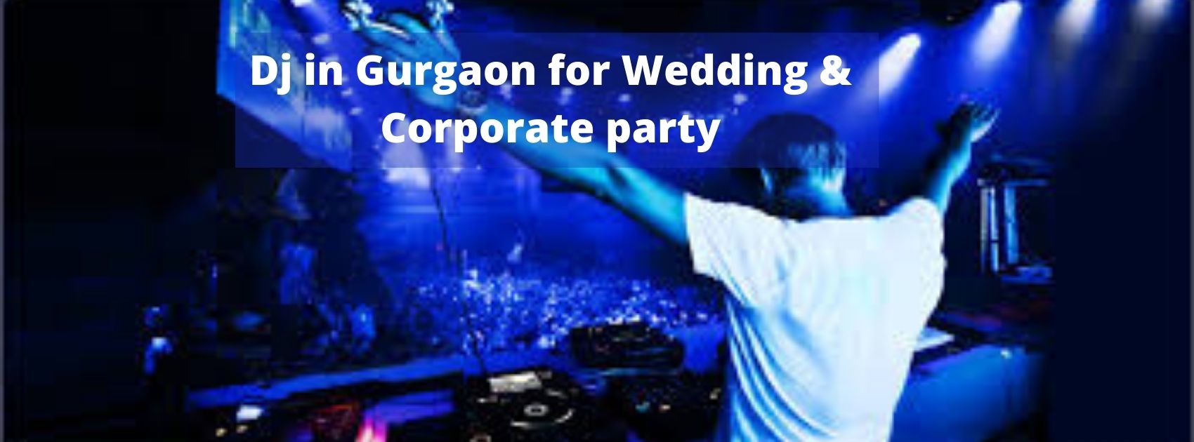 DJ in Gurgaon for wedding